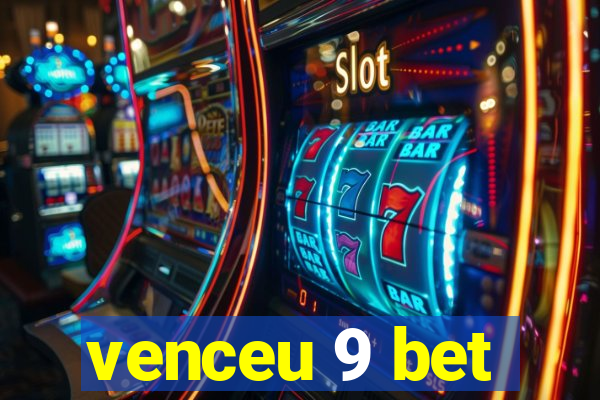 venceu 9 bet